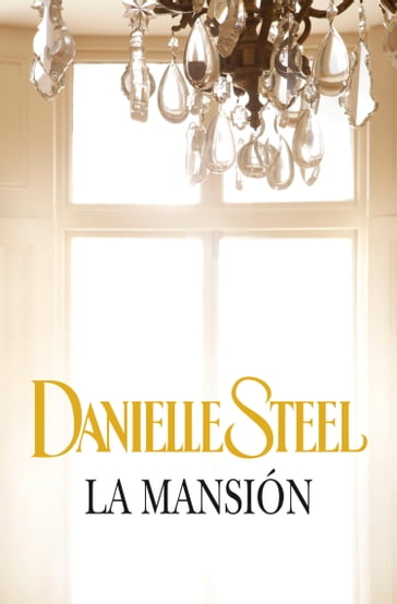 La mansión - Danielle Steel