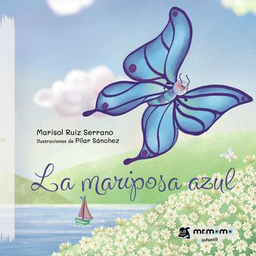 La mariposa azul - Marisol Ruiz Serrano
