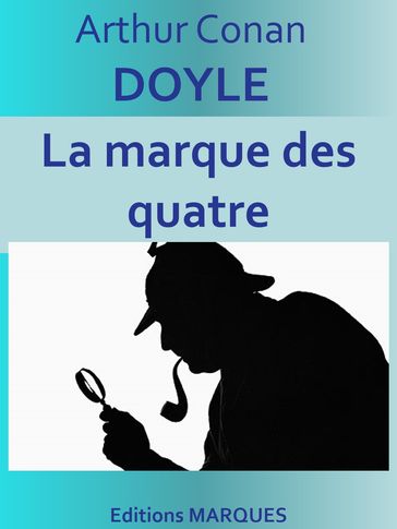 La marque des quatre - Arthur Conan Doyle