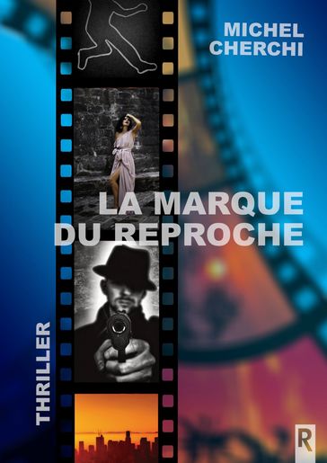 La marque du reproche - Michel Cherchi