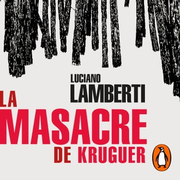 La masacre de Kruguer - Luciano Lamberti