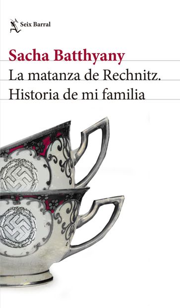 La matanza de Rechnitz - Sacha Batthyany