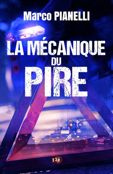 La mécanique du pire - Marco Pianelli