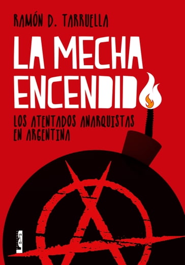 La mecha encendida - Ramón D. Tarruella