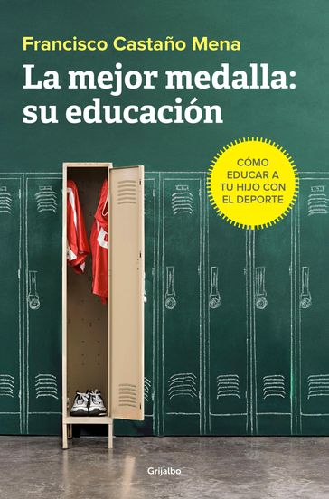 La mejor medalla: su educación - Francisco Castaño Mena