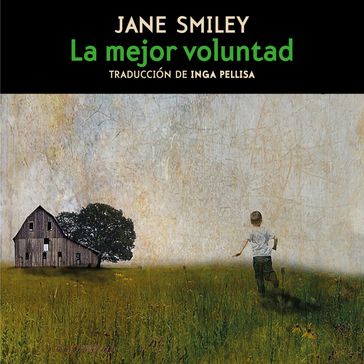 La mejor voluntad - Jane Smiley