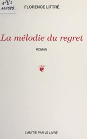 La mélodie du regret