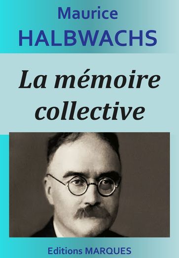 La mémoire collective - Maurice Halbwachs