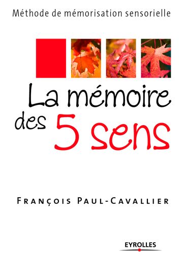 La mémoire des 5 sens - François Paul-Cavallier