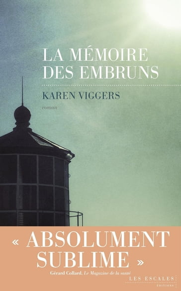 La mémoire des embruns - Karen Viggers