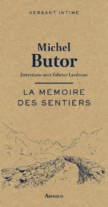 La mémoire des sentiers - Michel Butor