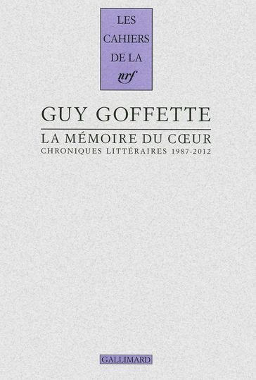 La mémoire du coeur - Guy Goffette