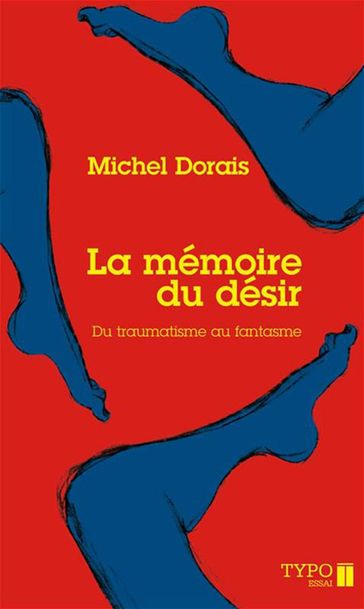 La mémoire du désir - Michel Dorais