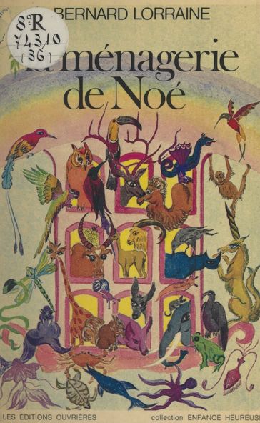 La ménagerie de Noé - Bernard Lorraine