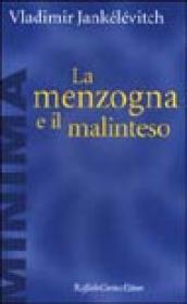 La menzogna e il malinteso