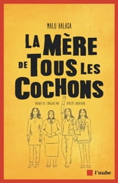 La mère de tous les cochons