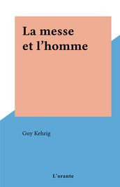 La messe et l homme