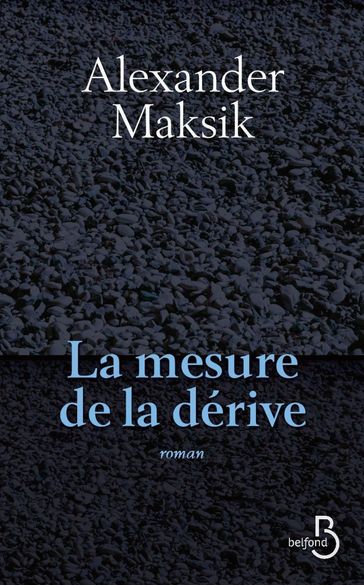 La mesure de la dérive - Alexander Maksik