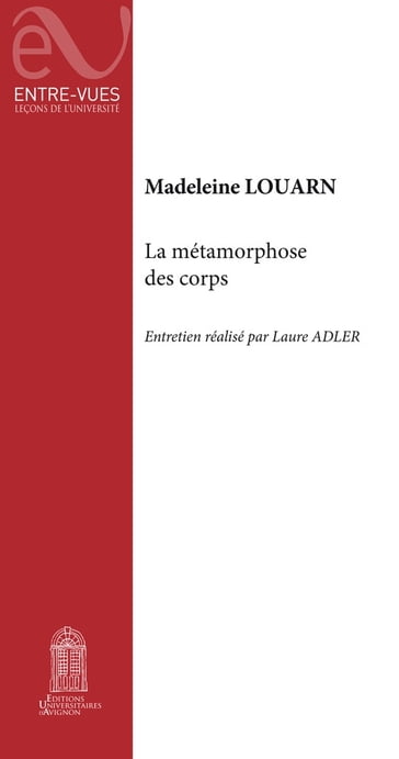 La métamorphose des corps - Madeleine Louarn