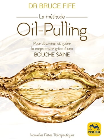 La méthode Oil-pulling - Bruce Fife