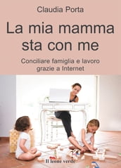 La mia mamma sta con me