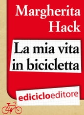 La mia vita in bicicletta