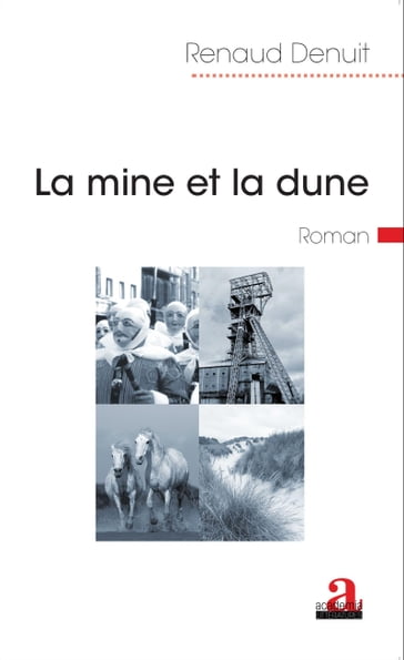 La mine et la dune - Renaud Denuit
