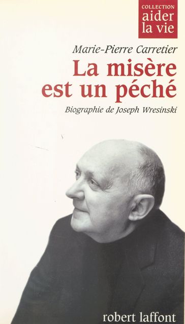 La misère est un péché - Marie-Pierre Carretier - Robert LAFFONT