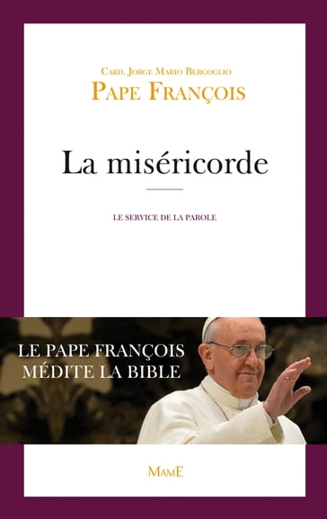 La miséricorde - Pape François