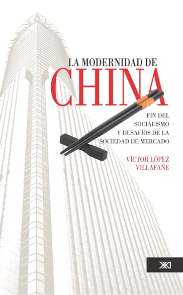 La modernidad de China - Víctor López Villafañe
