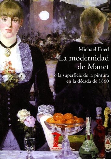 La modernidad de Manet - Michael Fried