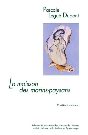 La moisson des marins-paysans - Pascale Legué Dupont