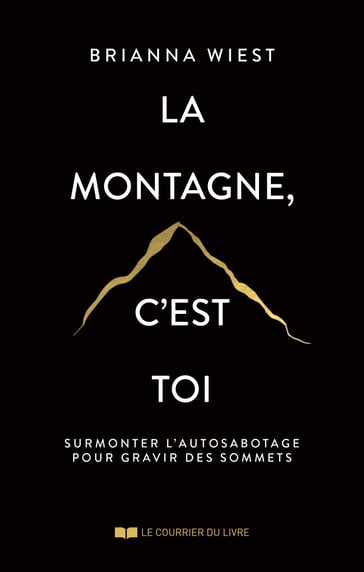 La montagne, c'est toi - Brianna Wiest