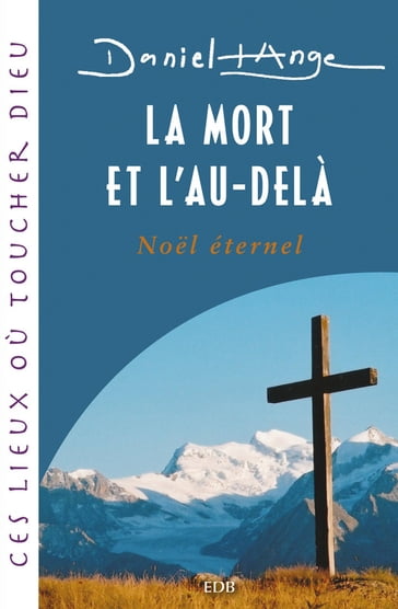 La mort et l'au-delà - Daniel-Ange