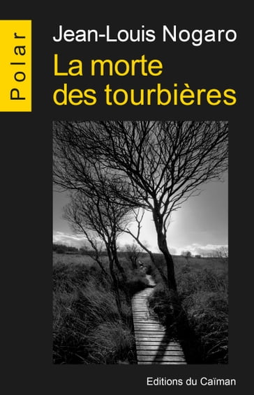 La morte des tourbières - Jean-Louis Nogaro