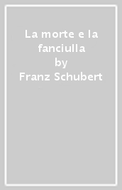 La morte e la fanciulla