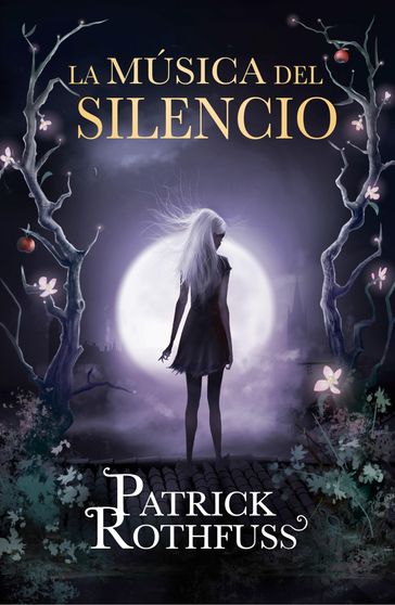 La música del silencio - Patrick Rothfuss