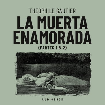 La muerte enamorada (Completo) - Theophile Gautier