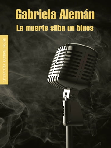 La muerte silba un blues - María Gabriela Aleman Salvador