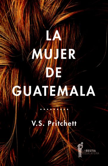 La mujer de Guatemala - Victor Sawdon Pritchett