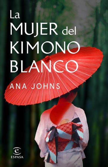 La mujer del kimono blanco - Ana Johns