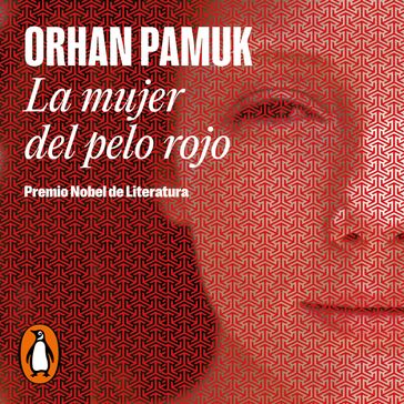 La mujer del pelo rojo - Orhan Pamuk