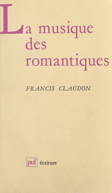 La musique des romantiques - Béatrice Didier - Francis Claudon