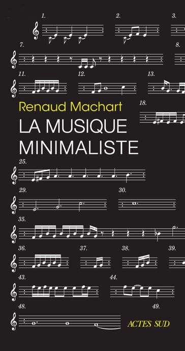 La musique minimaliste - Renaud Machart