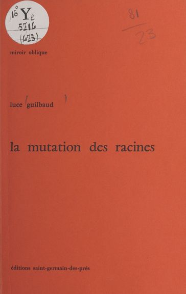 La mutation des racines - Luce Guilbaud