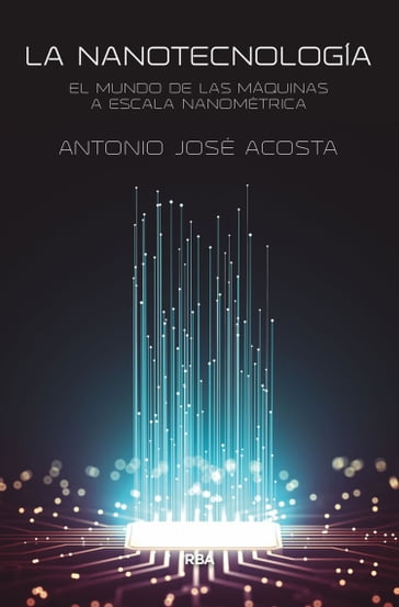 La nanotecnología - Antonio José Acosta Jiménez