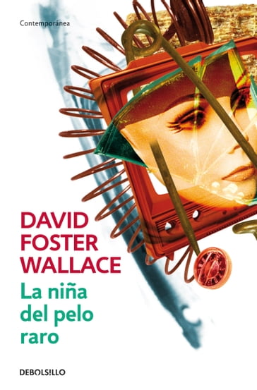 La niña del pelo raro - David Foster Wallace
