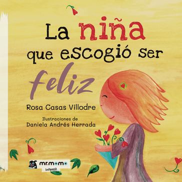 La niña que escogió ser feliz - Rosa Casas Villodre