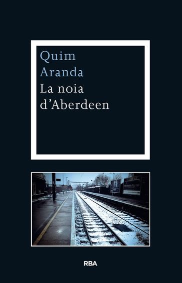 La noia d'Aberdeen - Quim Aranda