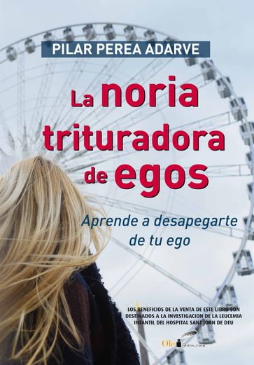 La noria trituradora de egos - Pilar Perea Adarve